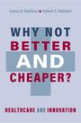 James B. Rebitzer: Why Not Better and Cheaper?, Buch