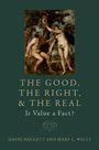 David Baggett: The Good, the Right, and the Real: Is Value a Fact?, Buch