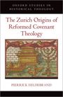 Pierrick Hildebrand: The Zurich Origins of Reformed Covenant Theology, Buch