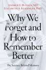 Andrew E. Budson (Professor of Neurology, Professor of Neurology, Boston University School of Medicine): Why We Forget and How To Remember Better, Buch