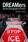 Michael P Young: Dreamers and the Choreography of Protest, Buch
