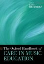: The Oxford Handbook of Care in Music Education, Buch