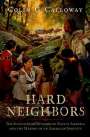 Colin Calloway: Hard Neighbors, Buch