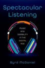 Byrd McDaniel: Spectacular Listening, Buch