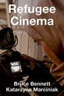 „Refugee Cinema“, Bruce Bennett, Katarzyna Marciniak. Eine Person filmt mit einer Kamera und trägt ein Kopftuch.