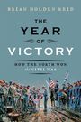 "THE YEAR OF VICTORY: How the North Won the Civil War" von Brian Holden Reid. Soldaten stehen sich gegenüber.