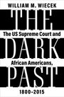 William M. Wiecek: The Dark Past, Buch