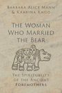 Barbara Alice Mann: The Woman Who Married the Bear, Buch