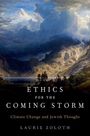 Laurie Zoloth: Ethics for the Coming Storm, Buch