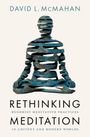 David L. McMahan: Rethinking Meditation, Buch