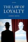 Lionel Smith: The Law of Loyalty, Buch