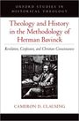 Cameron D Clausing: Theology and History in the Methodology of Herman Bavinck, Buch