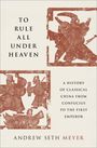 Andrew Seth Meyer: To Rule All under Heaven, Buch