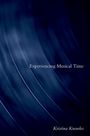 Kristina Knowles: Experiencing Musical Time, Buch