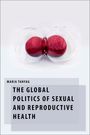 Maria Tanyag: The Global Politics of Sexual and Reproductive Health, Buch
