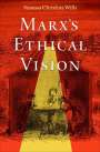 Vanessa Christina Wills: Marx's Ethical Vision, Buch