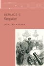 Jennifer Walker: Berlioz's Requiem, Buch