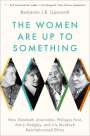 Benjamin J B Lipscomb: The Women Are Up to Something, Buch