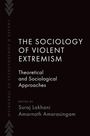 : The Sociology of Violent Extremism, Buch
