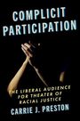 Carrie J Preston: Complicit Participation, Buch