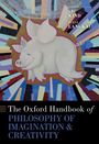 The Oxford Handbook of Philosophy of Imagination and Creativity, Buch
