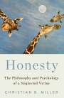 Christian B Miller: Honesty, Buch
