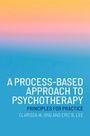 Clarissa W Ong: A Process-Based Approach to Psychotherapy, Buch
