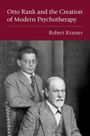 Robert Kramer: Otto Rank and the Creation of Modern Psychotherapy, Buch