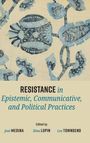 „RESISTANCE in Epistemic, Communicative, and Political Practices“ steht auf blumigem Stoffhintergrund. Bearbeitet von Medina, Lupin, Townsend.
