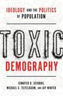 Jennifer D Sciubba: Toxic Demography, Buch