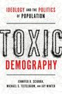 Jennifer D Sciubba: Toxic Demography, Buch