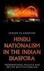 Edward T G Anderson: Hindu Nationalism in the Indian Diaspora, Buch