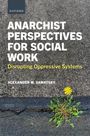 Alexander W Sawatsky: Anarchist Perspectives for Social Work, Buch