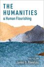 „The Humanities & Human Flourishing“, herausgegeben von James O. Pawelski; zeigt stilisierte Landschaft.