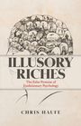 Chris Haufe: Illusory Riches, Buch