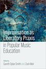 "Improvisation as Liberatory Praxis in Popular Music Education" von Gareth Dylan Smith und Zack Moir. Abstrakte blaue Textur im Hintergrund.