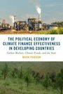 Mark Purdon: The Political Economy of Climate Finance Effectiveness in Developing Countries, Buch