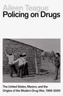 Aileen Teague: Policing on Drugs, Buch