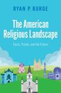 Ryan P Burge: The American Religious Landscape, Buch