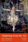 Karen Eliot: Alighting from the Air, Buch