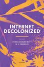 „INTERNET DECOLONIZED“ steht zentral. Darunter "EDITED BY HENNA ZAMURD BUTT, M. I. FRANKLIN“. Es sind orangenfarbene Pflanzen auf lila Hintergrund.