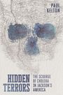 "Hidden Terrors: The Scourge of Cholera in Jackson's America" von Paul Kelton. Karte mit Totenkopfsilhouette.