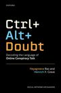 "Ctrl+Alt+Doubt: Decoding the Language of Online Conspiracy Talk" von Hayagreeva Rao und Henrich R. Greve.