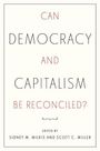 Sidney M Milkis: Can Democracy and Capitalism Be Reconciled?, Buch