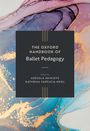 The Oxford Handbook of Ballet Pedagogy, Buch