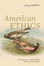 Diana Heney: American Ethics, Buch