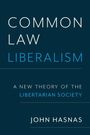 John Hasnas: Common Law Liberalism, Buch