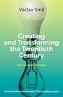 Vaclav Smil: Creating and Transforming the Twentieth Century, Revised and Expanded, Buch