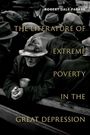 Robert Dale Parker: The Literature of Extreme Poverty in the Great Depression, Buch