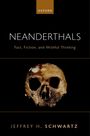 Jeffrey H Schwartz: Neanderthals, Buch